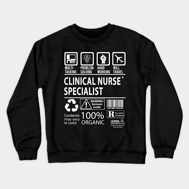 Clinical Nurse Specialist T Shirt - MultiTasking Certified Job Gift Item Tee Crewneck Sweatshirt by Aquastal